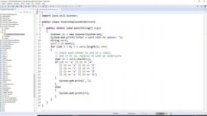 JAVA, CH6,  while loop,  read a word  and print the string, all vowels replaced by an underscore.