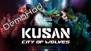 Kusan city Of Wolves Demohod