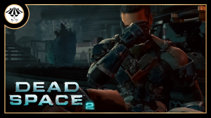 Что это было?! ➤ Dead Space 2 #13