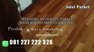 CALL.WA 081.227.222.326 | Harga lantai kayu parket di solo Semarang Yogyakarta