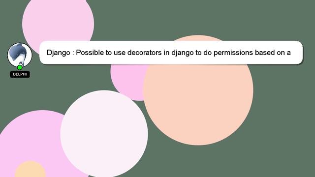 Django : Possible to use decorators in django to do permissions based on a view parameter? смотреть онлайн
