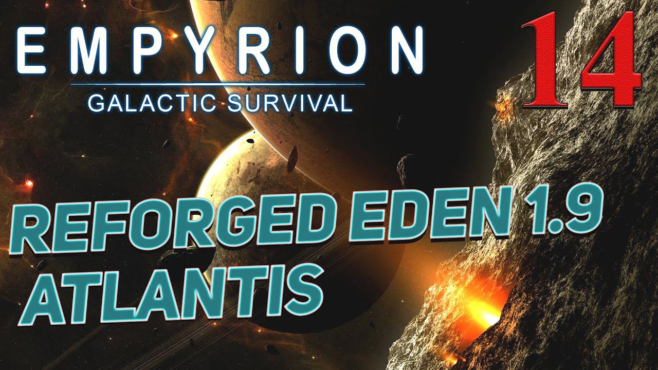Empyrion - Galactic Survival v 1.9 ➤ # 14 ✦Reforged Eden Atlantis✦ смотреть онлайн