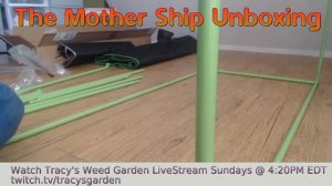 Tracy's Weed Garden, Grow Tent Unboxing