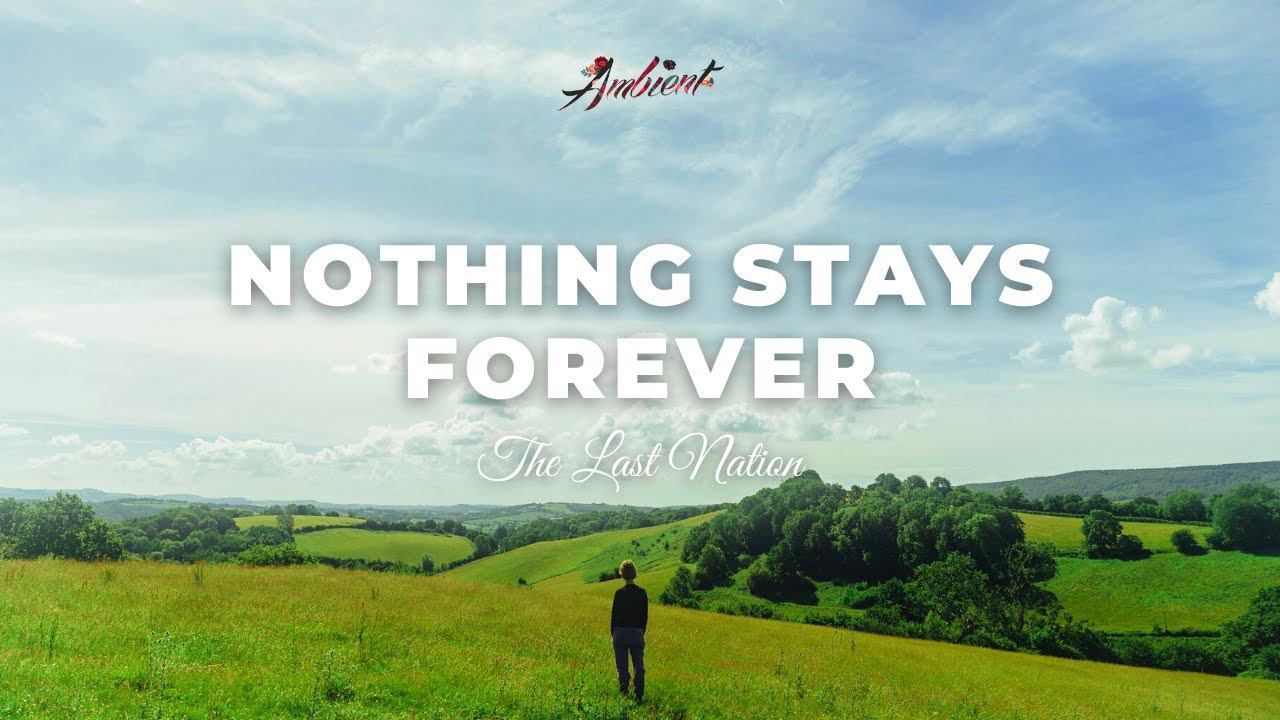 The Last Nation - Nothing Stays Forever смотреть онлайн
