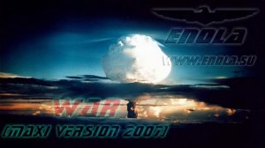 Война - старая песня группы Энола, макси версия 2007
WAR (maxi version 2007) - Enola