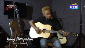 Yang Terlupakan (Iwan Fals) Cover by Tembong