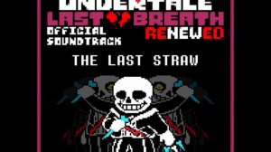 Undertale last breath renewed ost (chapter 1)