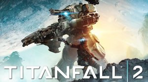 ИГРОФИЛЬМ Titanfall 2 прохождение - фантастика