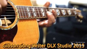 Gibson Songwriter DLX Studio 2015 Acoustic Test