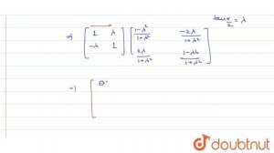 If `A = [(0,-tan(alpha//2)),(tan(alpha//2),0)]`  and  `I` is a `2xx2`  unit matrix, prove that