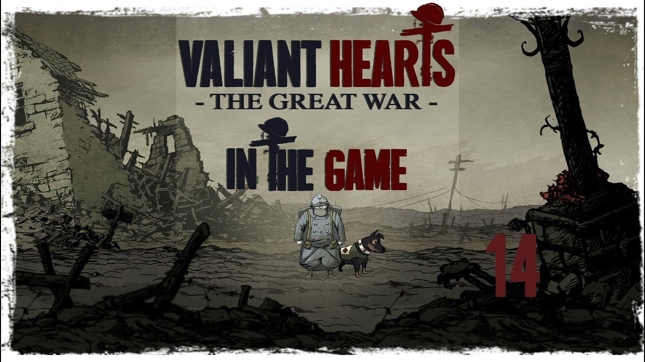 Valiant Hearts: The Great War - Прохождение Серия #14 [Печальный Финал]