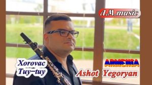 Xorovaci par - Tuy tuy ( sharan) - Ashot Yegoryan (klarnet) / Խորովածի պար-Տույ-տույ -Աշոտ Եգորյան