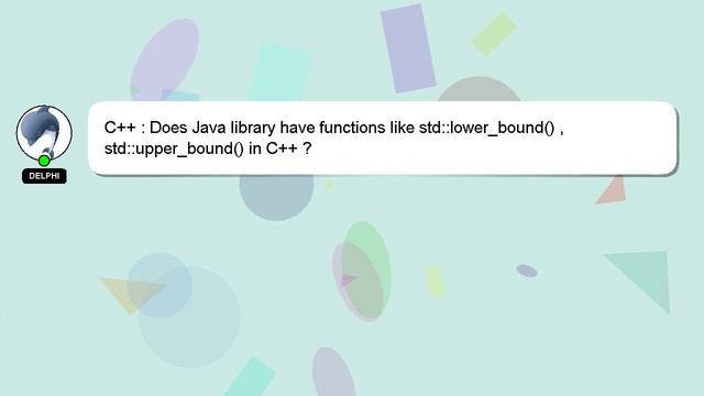 C++ : Does Java library have functions like std::lower_bound() , std::upper_bound() in C++ ? смотреть онлайн