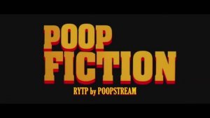Кальное Чтиво / Poop Fiction | RYTP by Poopstream