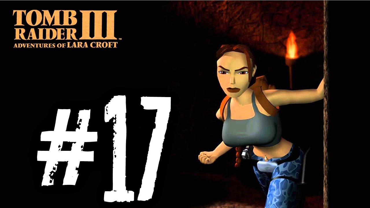 Tomb Raider 3 прохождение #17