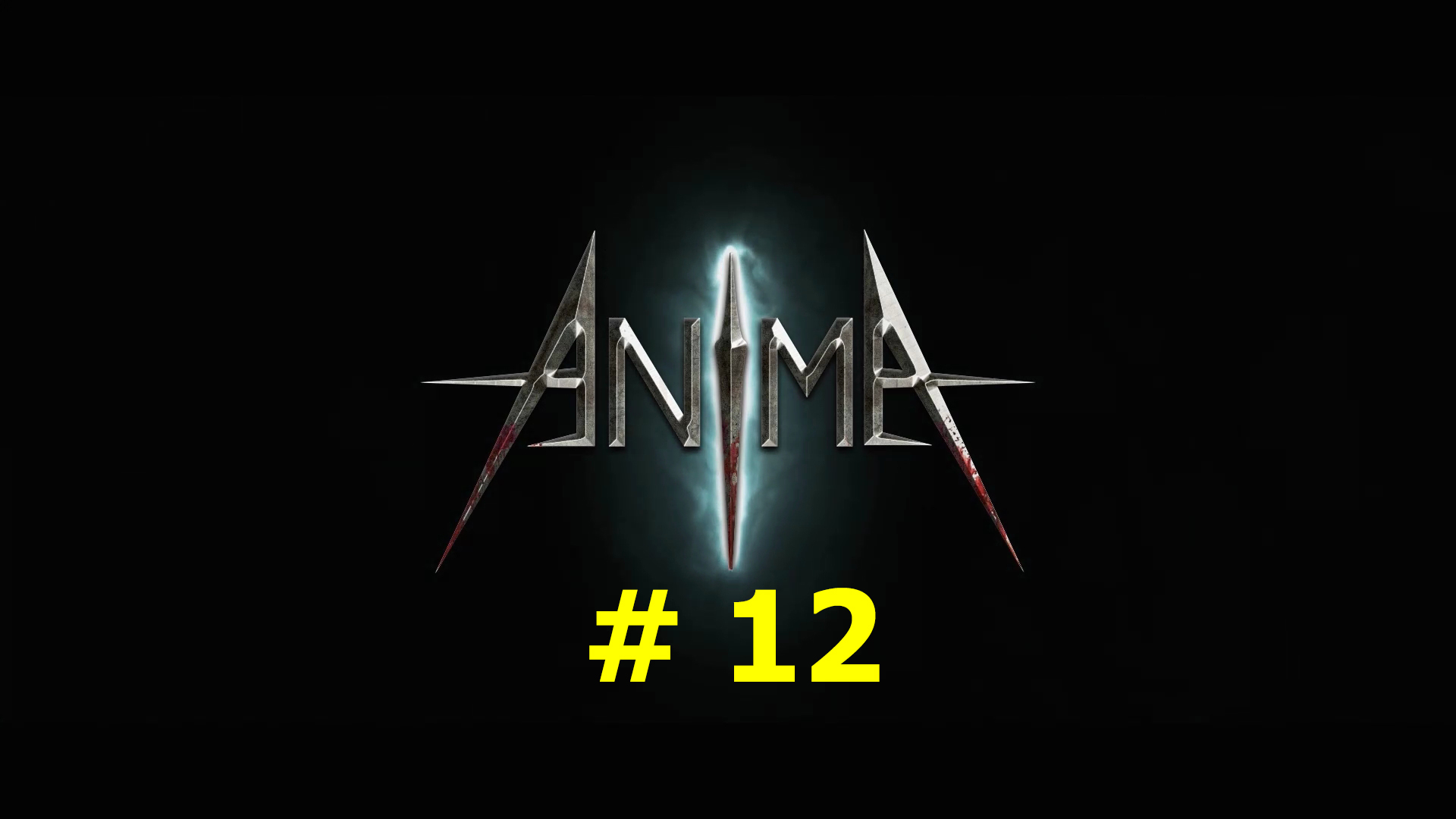 Anima: The Reign of Darkness (part 12)