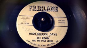 Bill Erwin & The Four Jacks - High School Days (1962)
