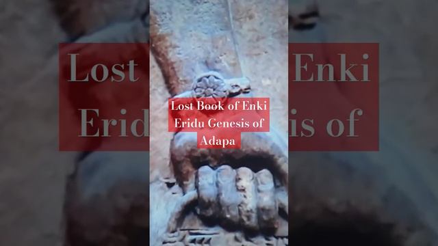 Lost Book of Enki ERIDU GENESIS MYTH OF ADAPA