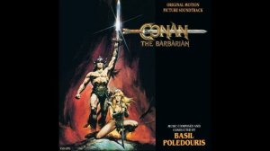 Conan The Barbarian - Theology-Civilization (Basil Poledouris - 1982)