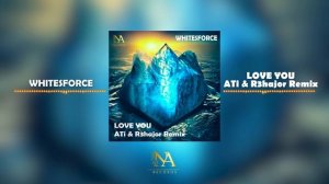 Whitesforce - Love You (ATi & R3hajor Remix) (Official Video)