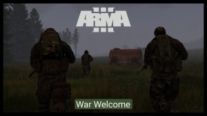 ArmA 3.War Welcome
