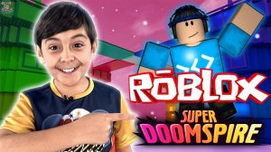 ROBLOX SUPER DOOMSPIRE - ЯРИК ИГРАЕТ В РОБЛОКС