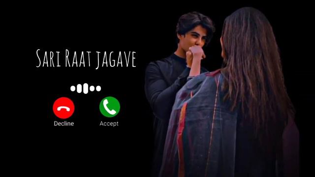 Sari Sari Raat jagave//New love Ringtone//new romantic ringtone//#loveringtone #romanticringtone