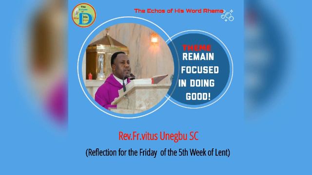 Remain Focused In Doing Good! (Reflection for the Friday of the 5th Week of Lent) смотреть онлайн
