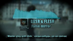 LIZER & FLESH - FALSE MIRROR (♂Right version, Gachi remix)