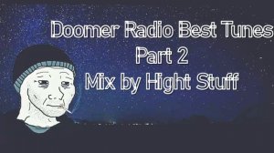 Doomer Radio Best Tunes Part 2 Mix by Hight Stuff #doomer #best #radio #postpunk #rock
