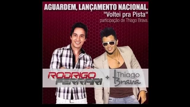 Voltei pra pista - Rodrigo Ferrari part. Thiago Brava смотреть онлайн