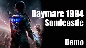 Daymare 1994 Sandcastle Demo - Хоррор игра в стиле Resident Evil - Обзор 2023