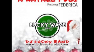 Dj Lucky Band  A  Natale Puoi 2016 feat  FEDERICA video