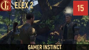 ПРОХОЖДЕНИЕ ELEX 2 ЧАСТЬ 15 - НА СТРАЖЕ БУТЫЛОК