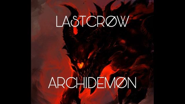 LASTCRØW - ARCHIDEMØN смотреть онлайн