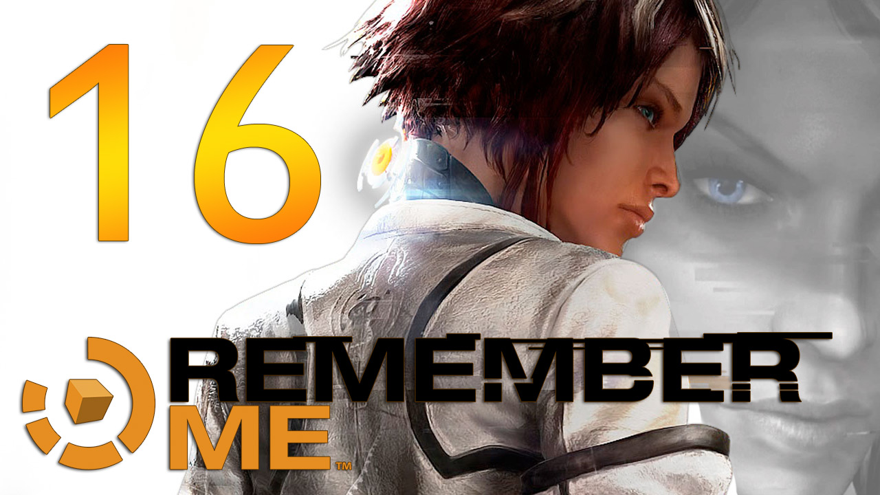 Remember Me - Прохождение игры на русском [#16] | PC (2013 г.)