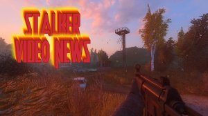 STALKER VIDEO NEWS - 03.05.22