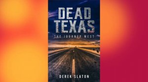 04 Dead Texas   The Journey West (Complete Audiobook) Book 4 of 47 in Dead America The First Month