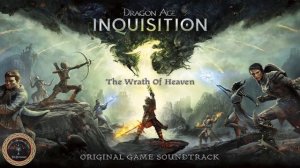 Dragon Age™: Inquisition - OST - The Wrath Of Heaven - 1080p HD
