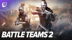 ПЯЯЯЯТНИЦА!!! Battle Teams 2 #стрим #streamer #games #gameplay