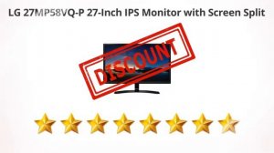 LG 27MP58VQ-P 27-Inch IPS Monitor with Screen Split  | Review and Discount