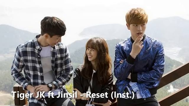 Tiger JK ft Jinsil - Reset (Instrumental) смотреть онлайн