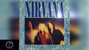Nirvana - Smells Like Teen Spirit (KaktuZ RemiX)