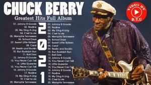 Chuck Berry Best Songs - Chuck Berry Greatest Hits Full Album - Chuck Berry Blue Songs 2021