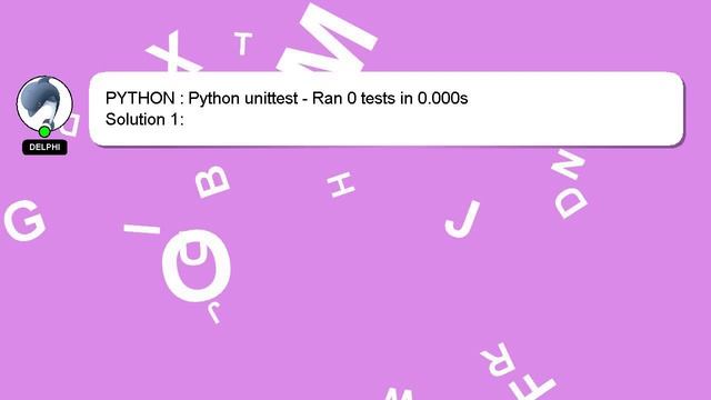 PYTHON : Python unittest - Ran 0 tests in 0.000s