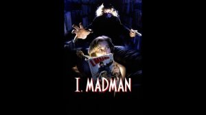 Я сумасшедший | I, Madman (1989)