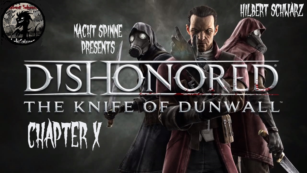 DISHONORED - Часть 10: The Knife of Dunwall - Часть 1.