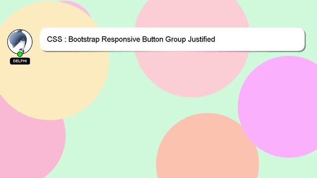 CSS : Bootstrap Responsive Button Group Justified смотреть онлайн