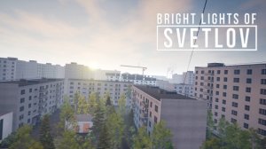 Прохождение Bright Lights of Svetlov - Часть 1: Серость вокруг так привычна глазам...