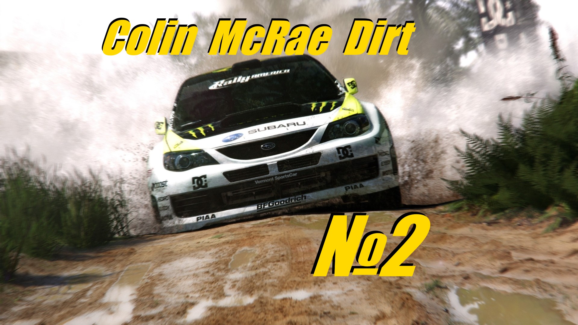 Colin McRae Dirt выпуск №2